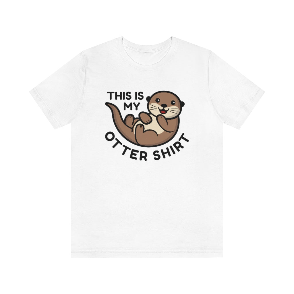 This Is My Otter Shirt Unisex T-Shirt