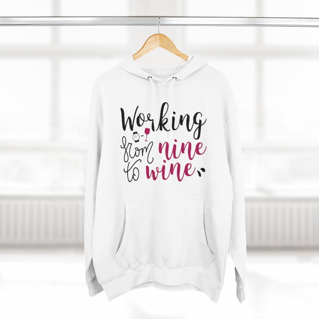 Working From Nine To Wine Unisex Hoodie