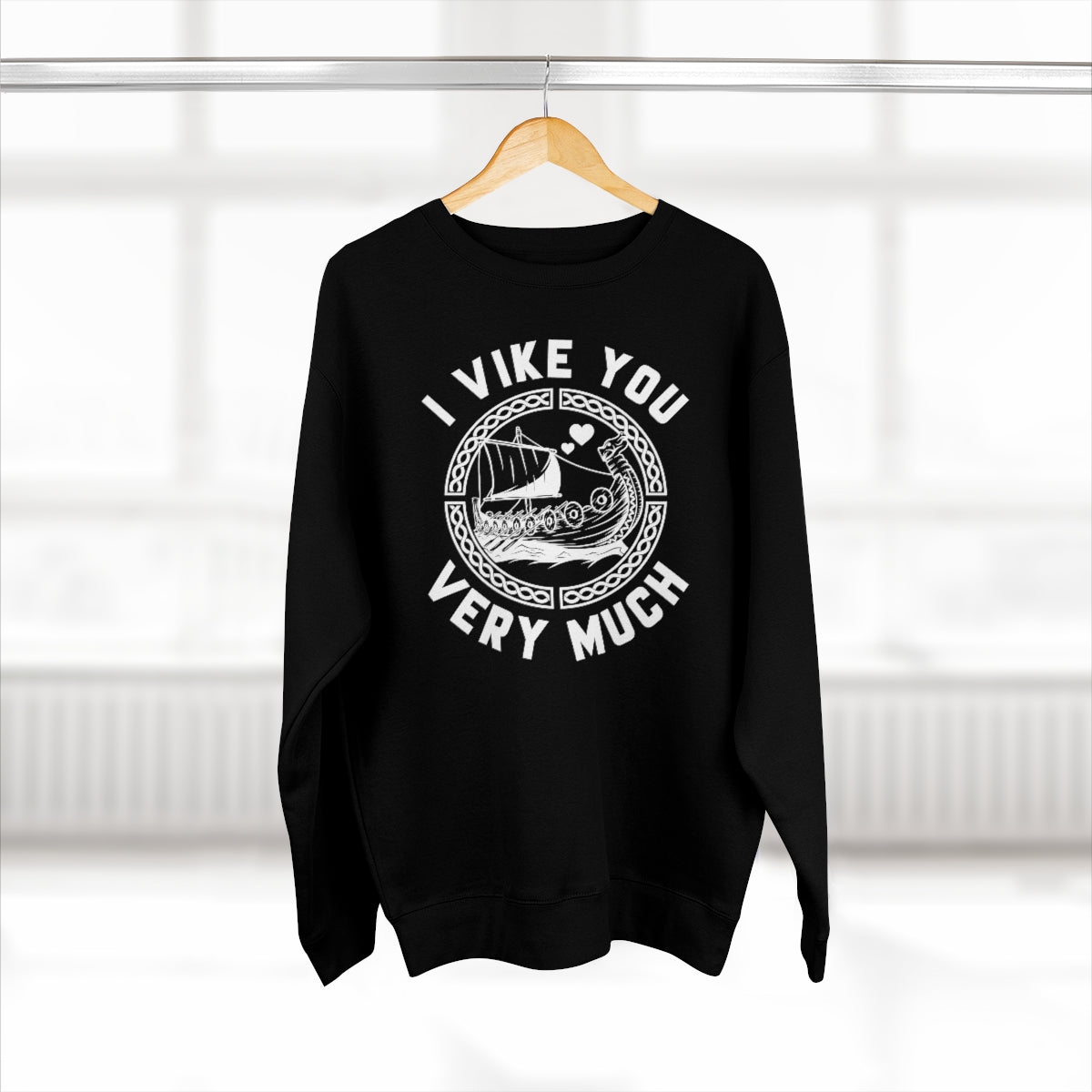 I Vike You Very Much Unisex Sweatshirt