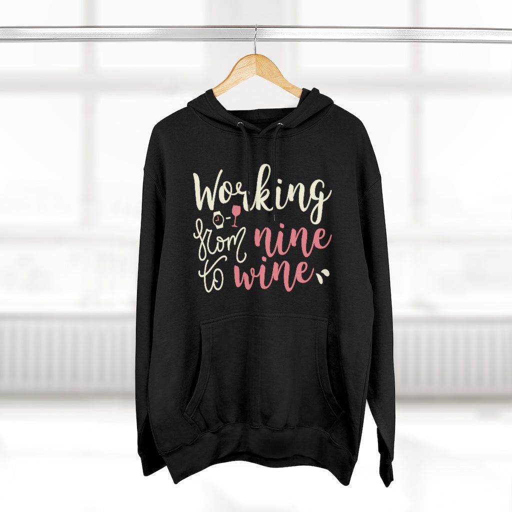 Working From Nine To Wine Unisex Hoodie