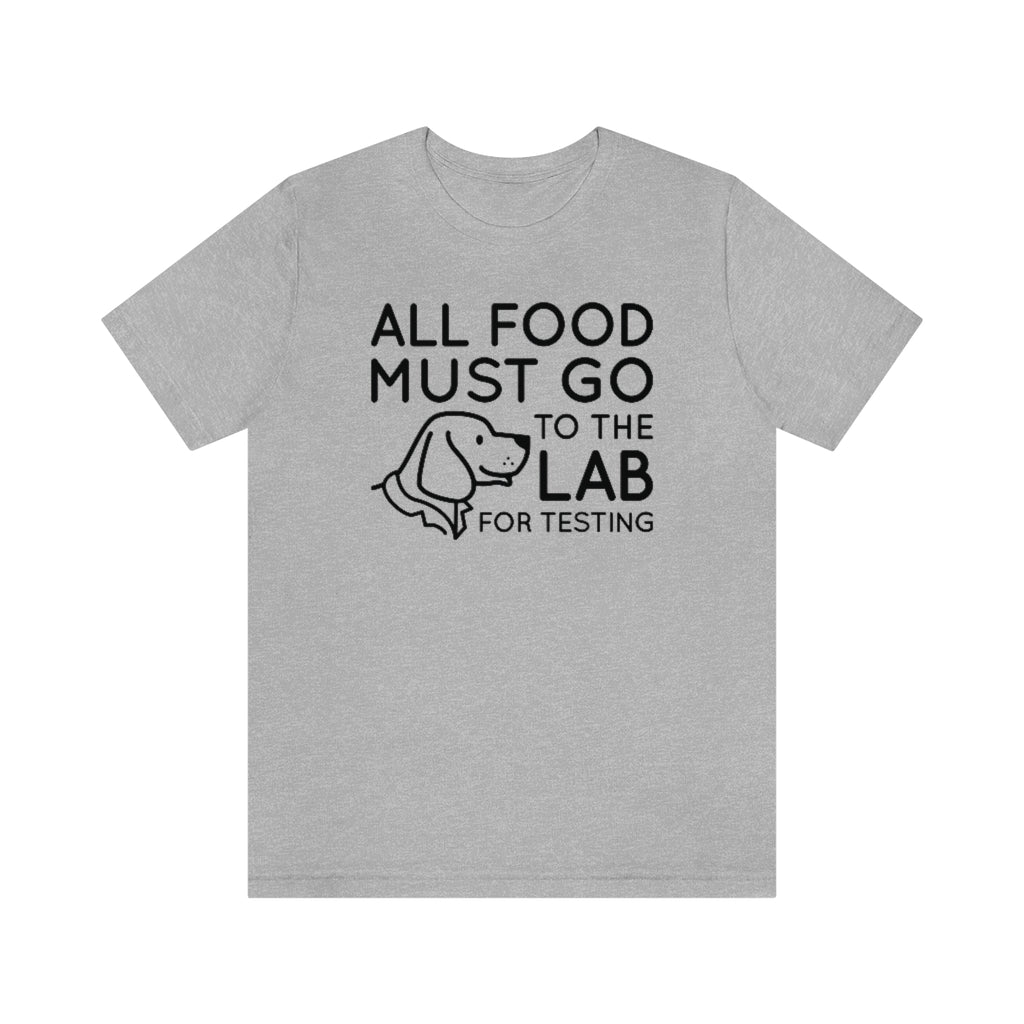 all food must go to the lab for testing unisex athletic heather t-shirt