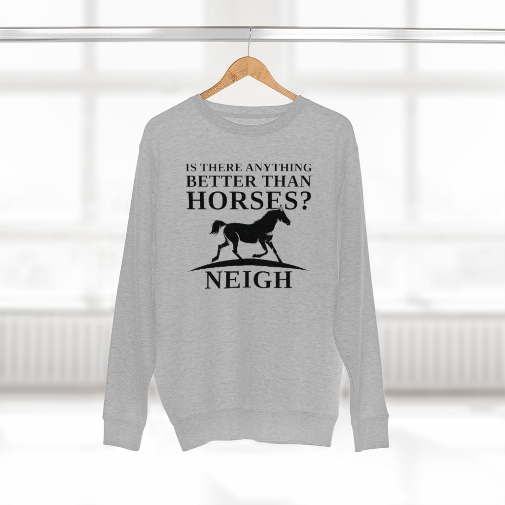 Horses Neigh Unisex Sweatshirt