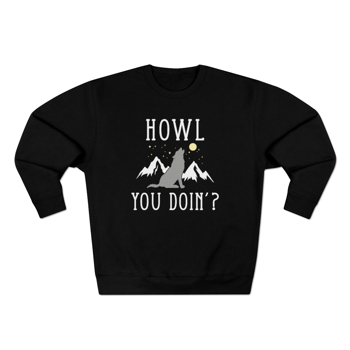 Howl You Doin Unisex Sweatshirt