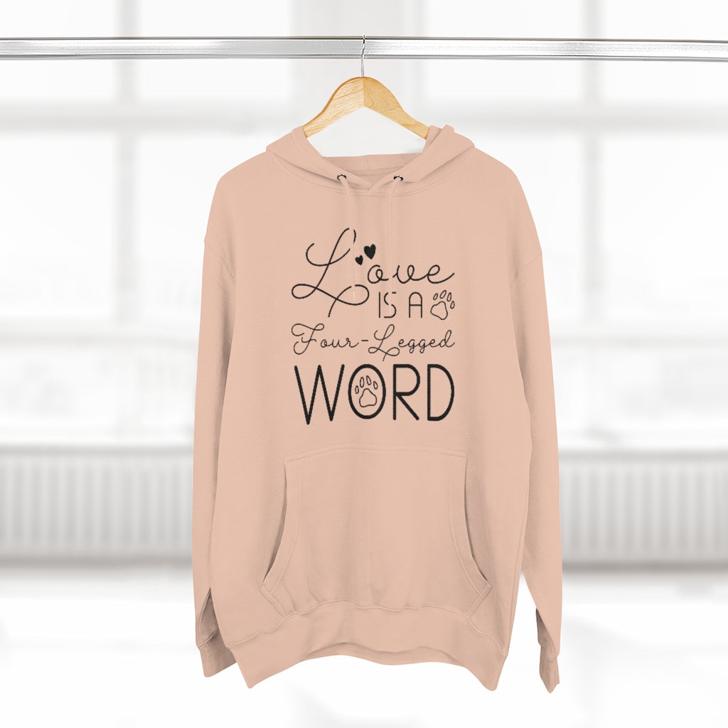 Love Is A Four-Legged Word Unisex Hoodie