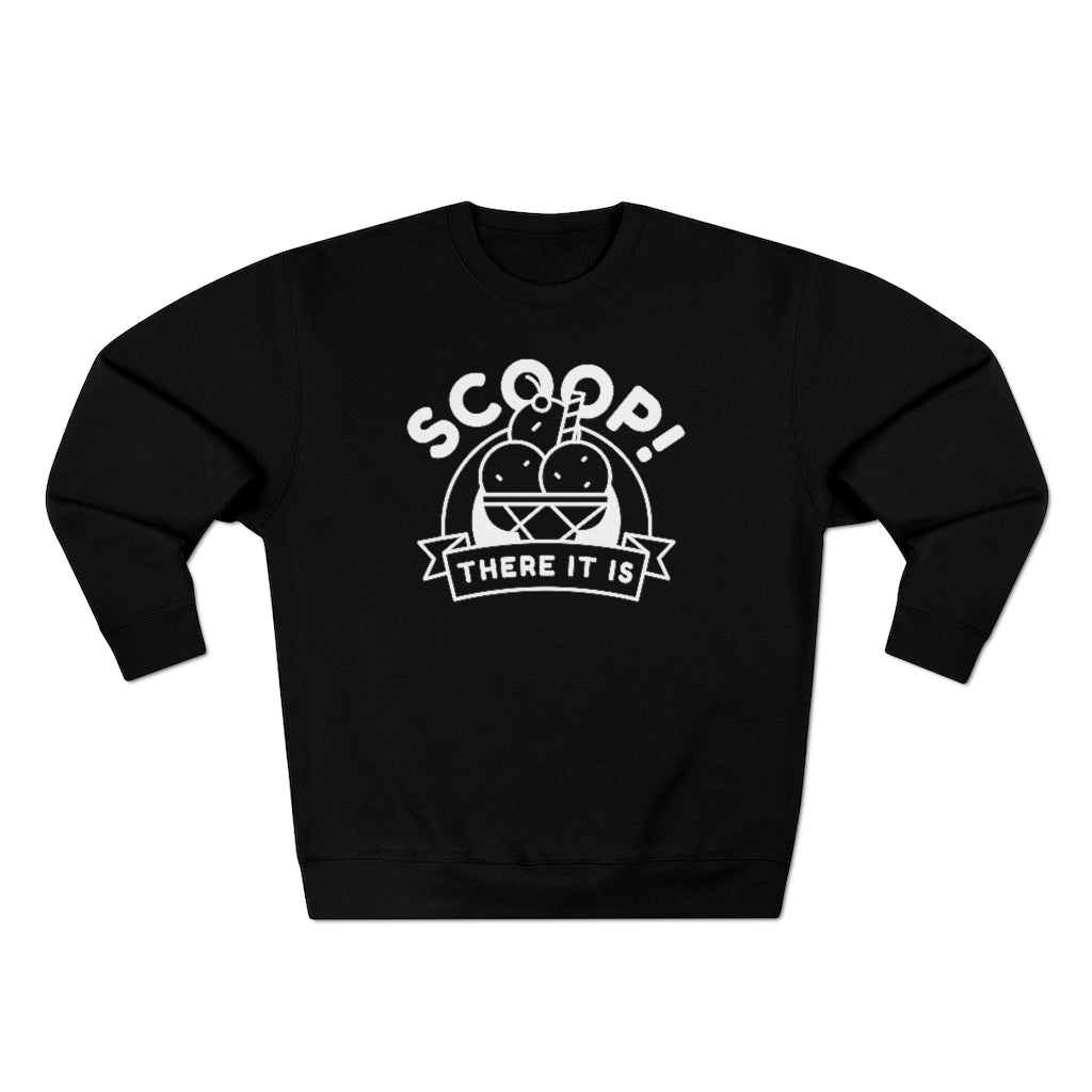 Scoop There It Is Unisex Sweatshirt