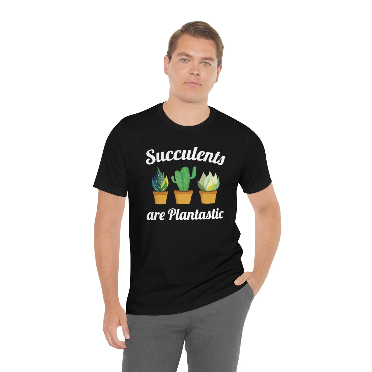 Succulents Are Plantastic Unisex T-Shirt