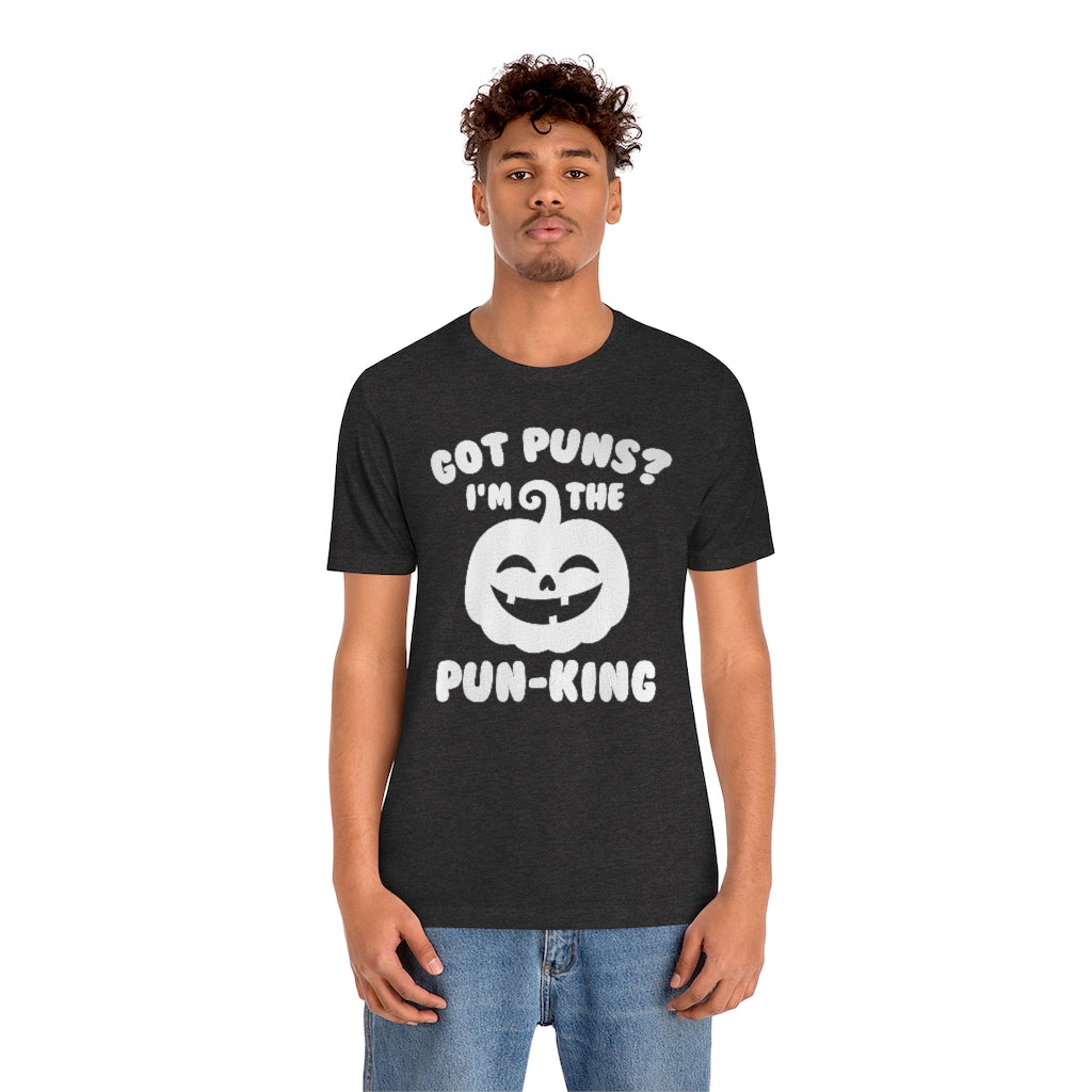 Got Puns I'm The Pun-King Unisex T-Shirt