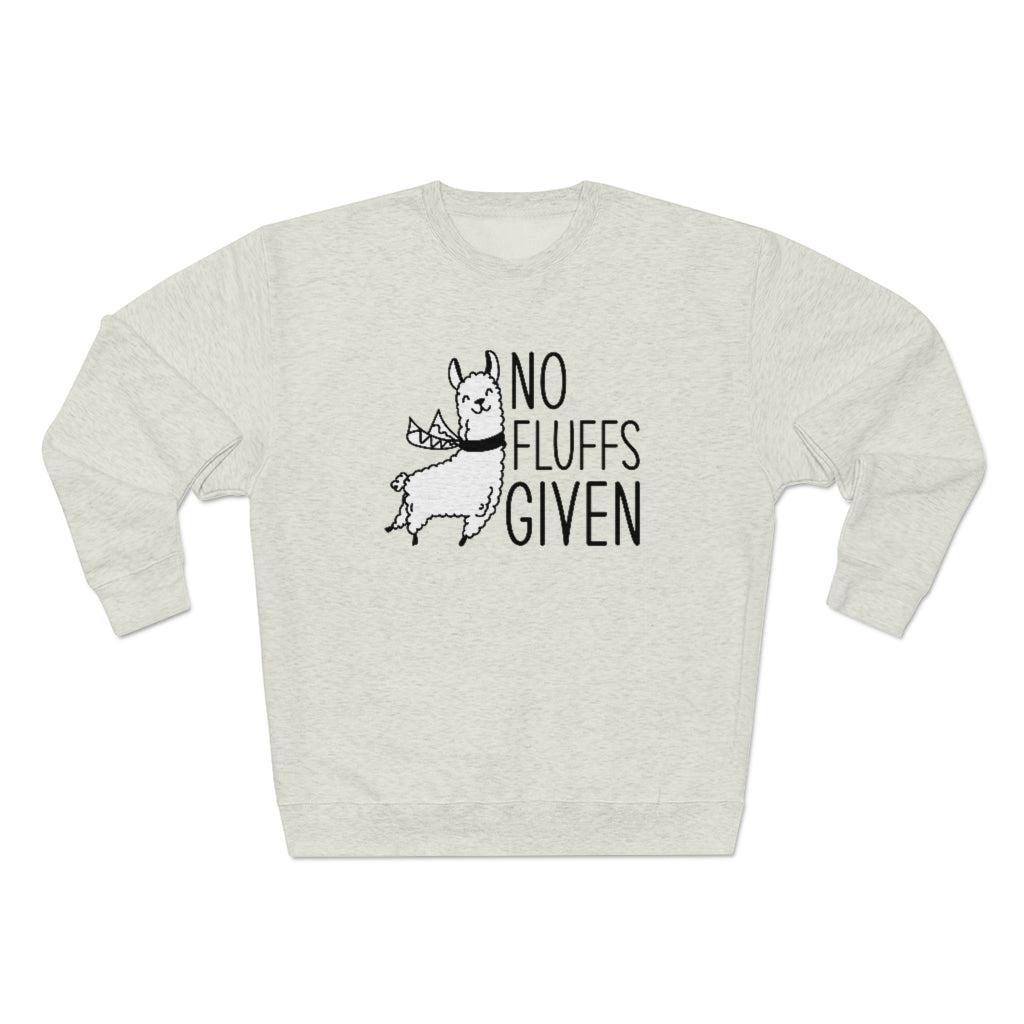 No Fluffs Given Unisex Sweatshirt