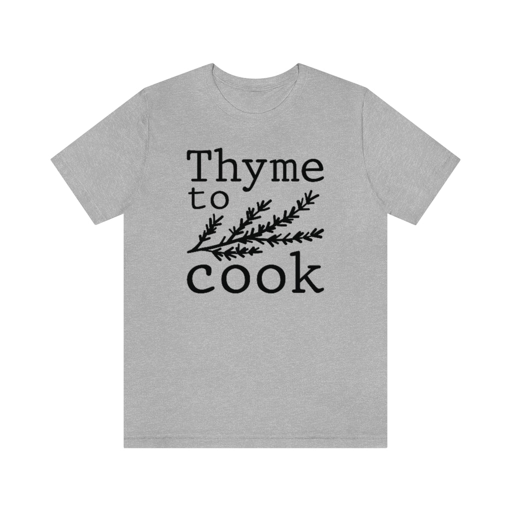 Thyme To Cook Unisex T-Shirt