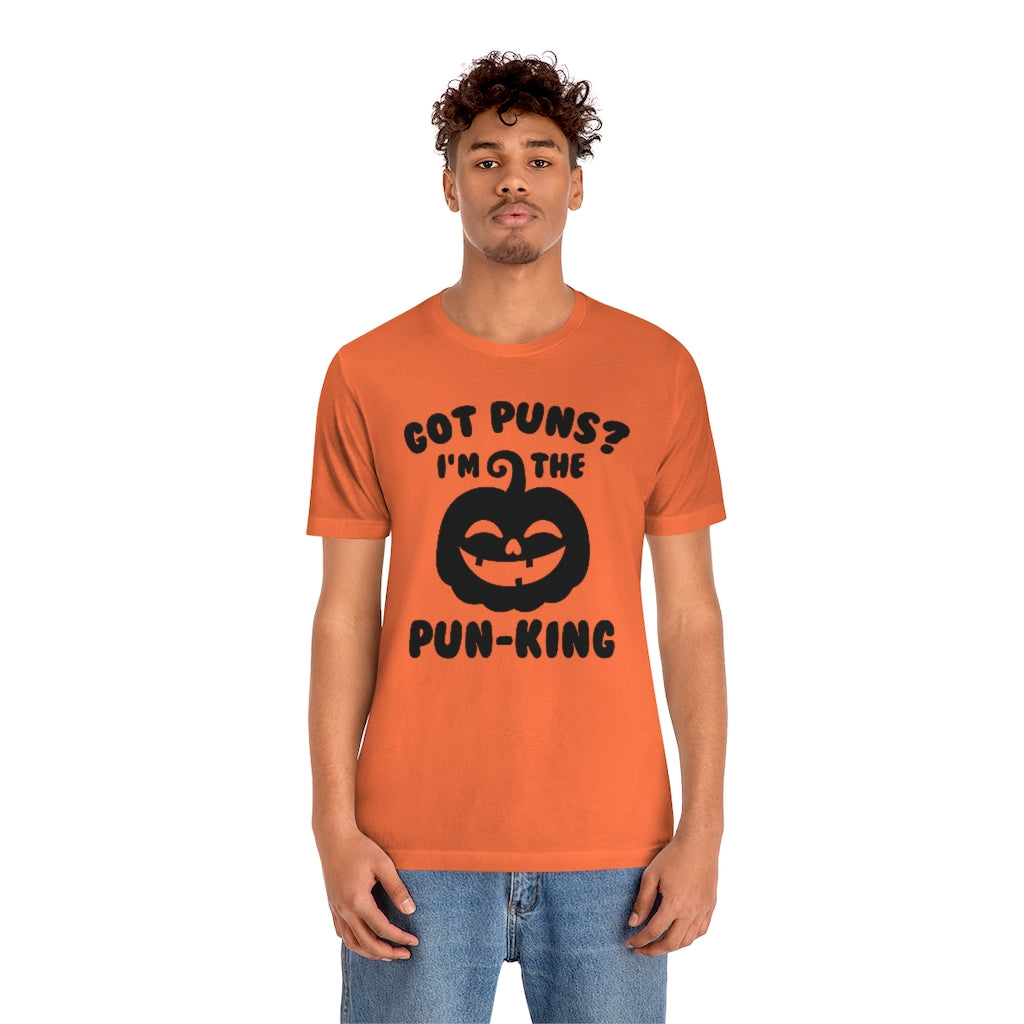 Got Puns I'm The Pun-King Unisex T-Shirt