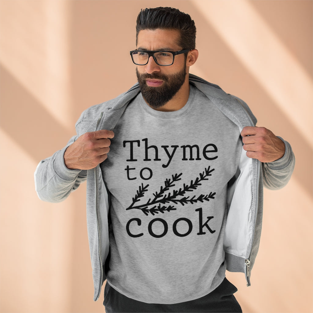 Thyme To Cook Unisex Sweatshirt