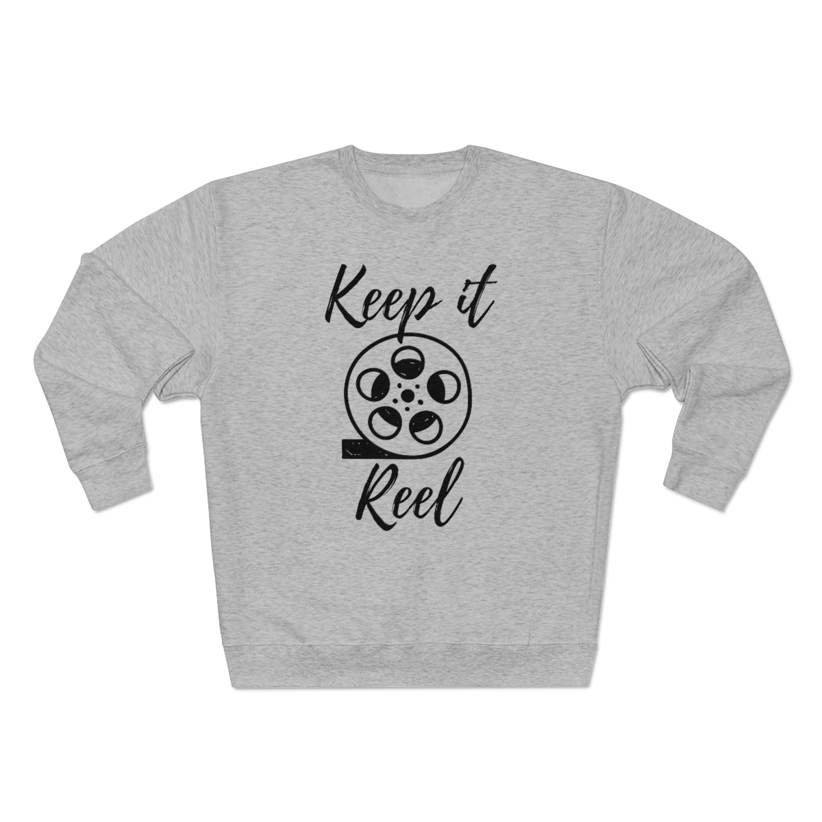 Keep It Reel Unisex Sweatshirt