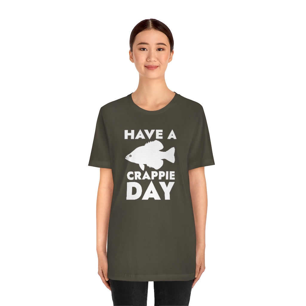 Have A Crappie Day Unisex T-Shirt