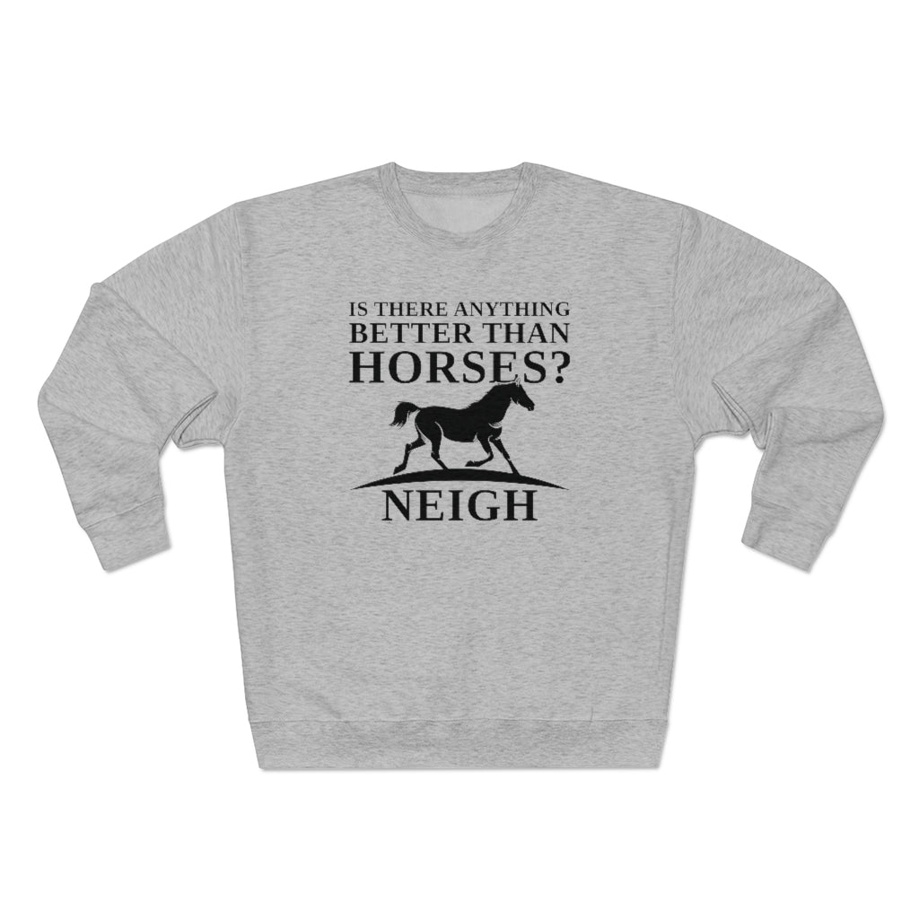 Horses Neigh Unisex Sweatshirt