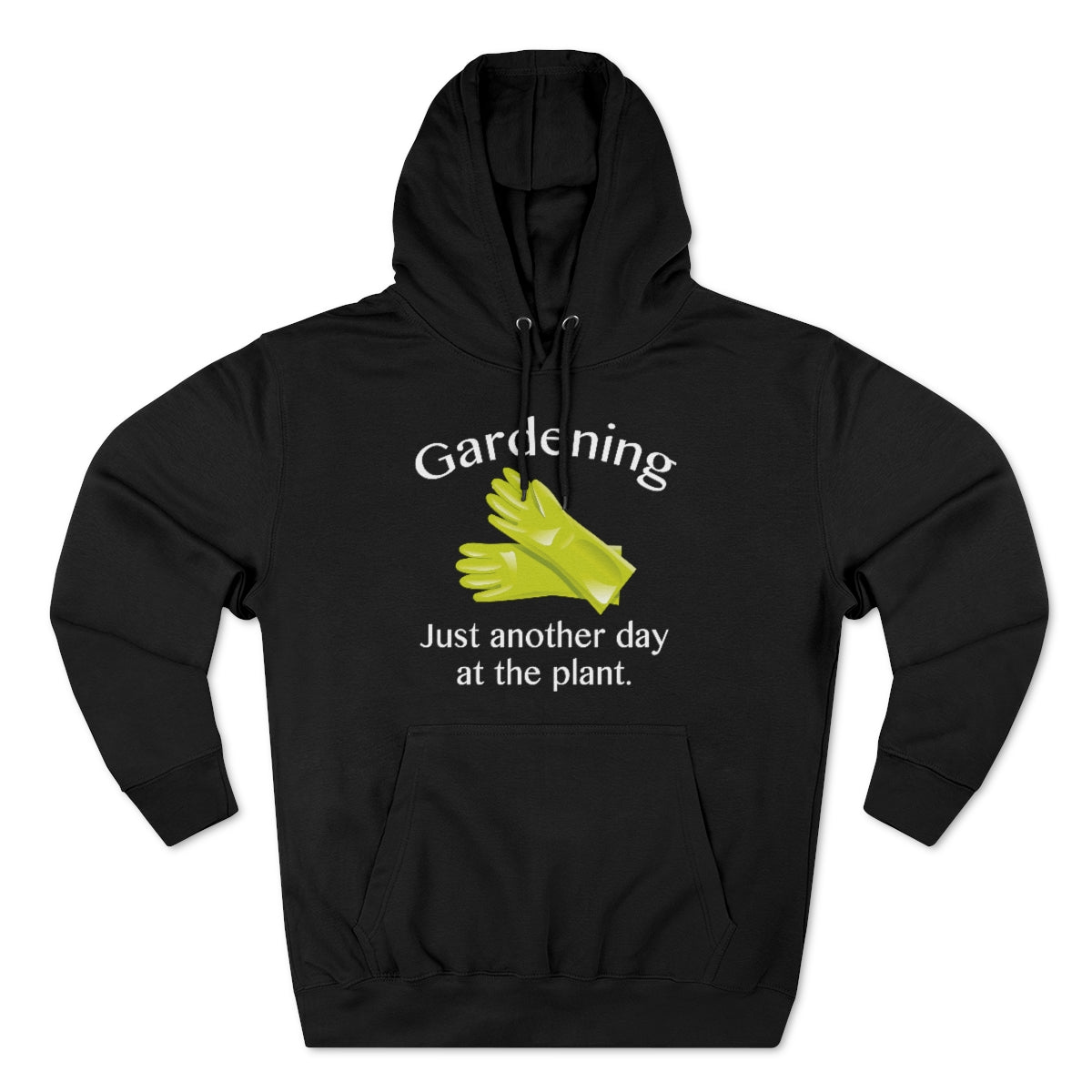 Gardening Just Another Day At The Plant Unisex Hoodie