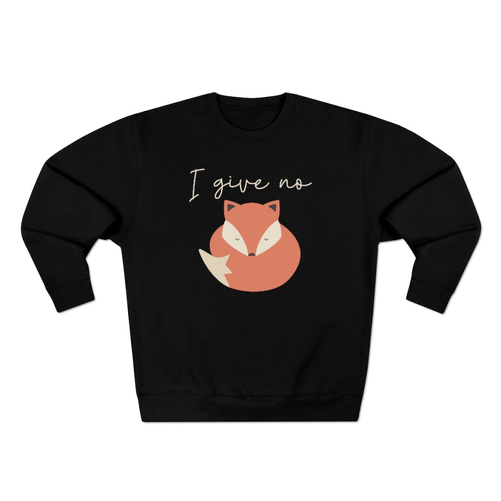 I Give No Fox Unisex Sweatshirt