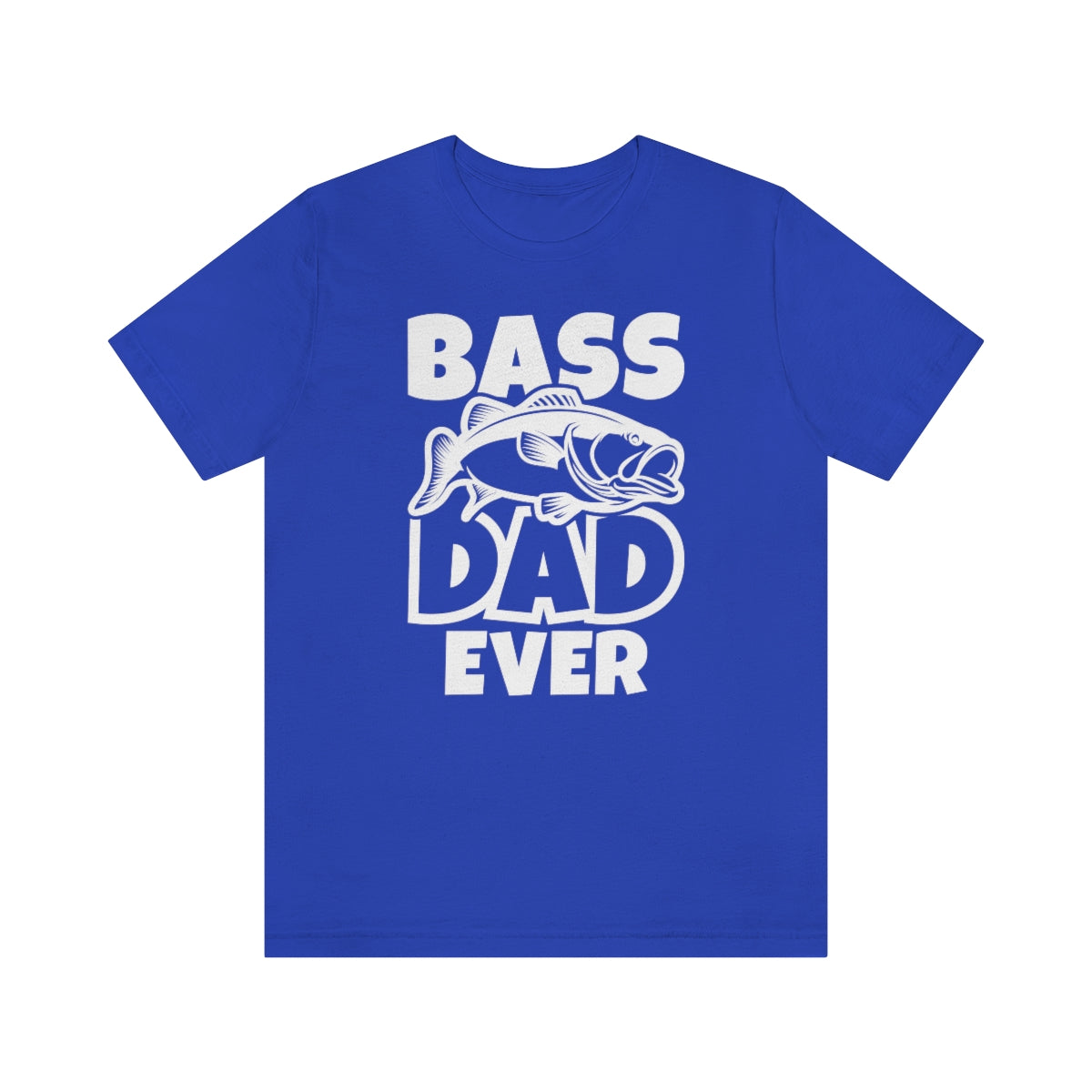 Bass Dad Ever Unisex T-Shirt