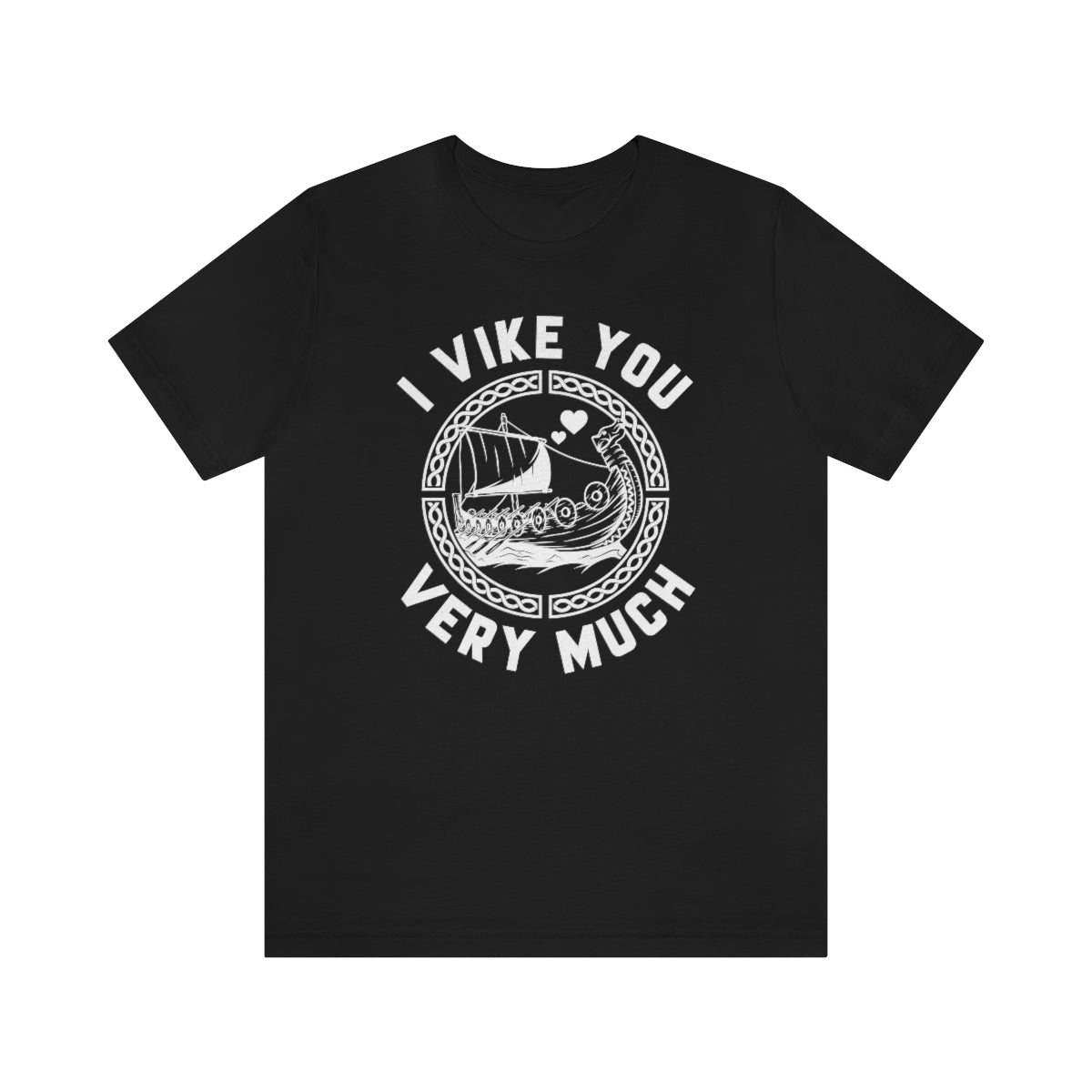 I Vike You Very Much Unisex T-Shirt