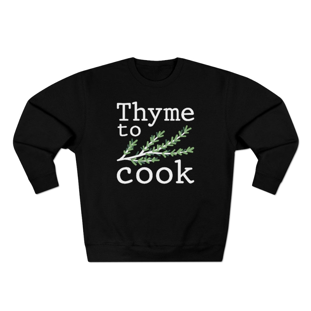 Thyme To Cook Unisex Sweatshirt