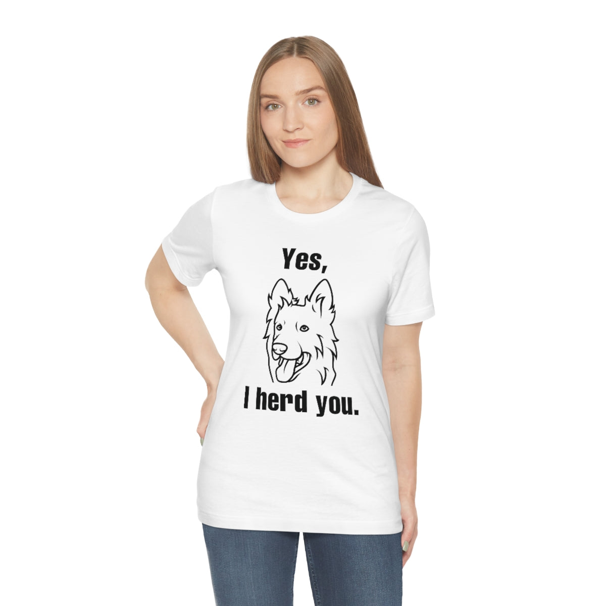 Yes I Herd You Unisex T-Shirt