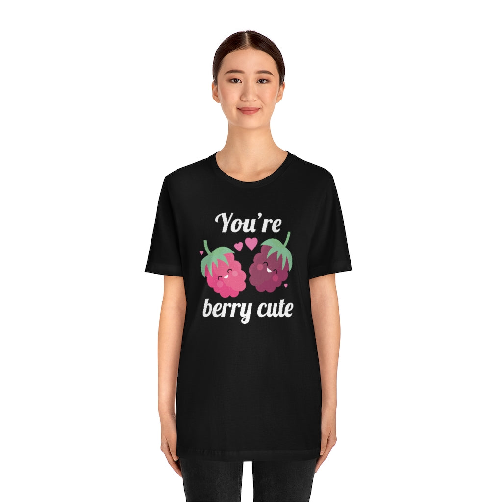 You're Berry Cute Unisex T-Shirt