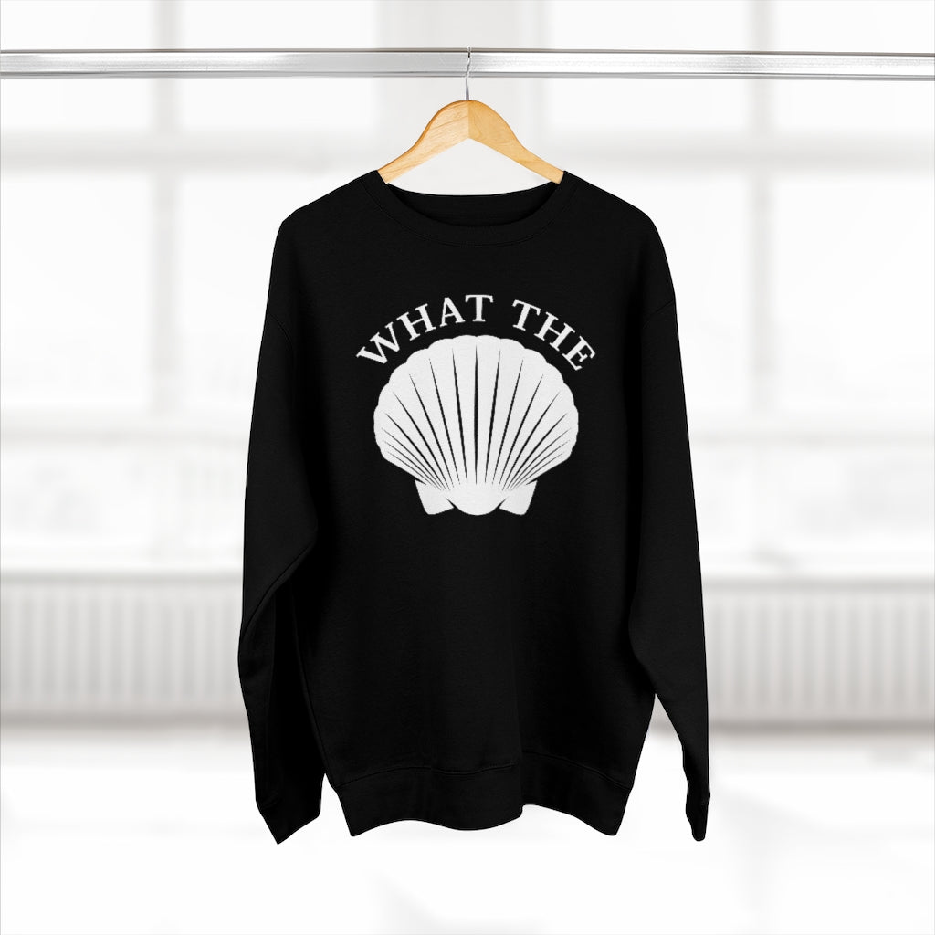 What The Shell Unisex Sweatshirt