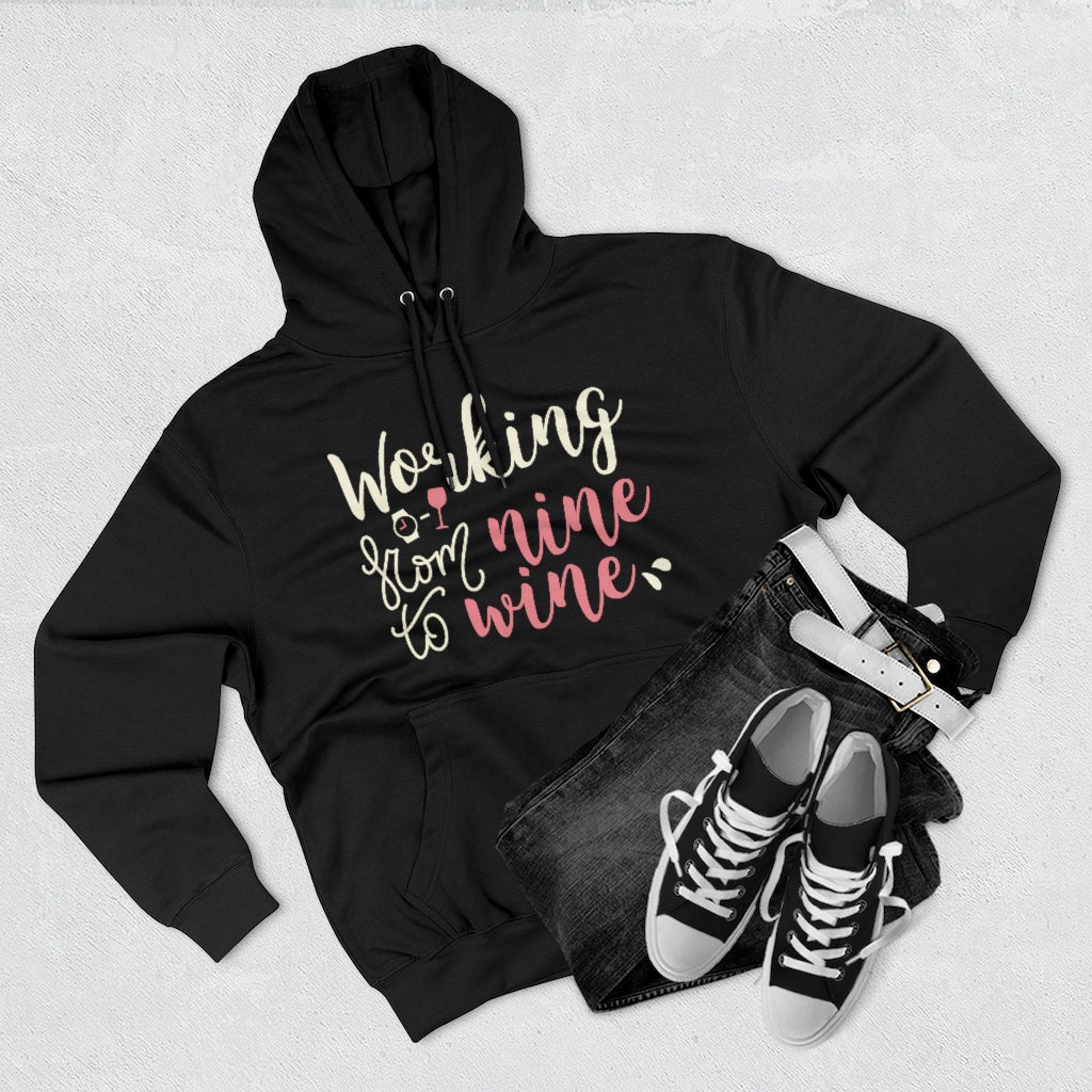 Working From Nine To Wine Unisex Hoodie