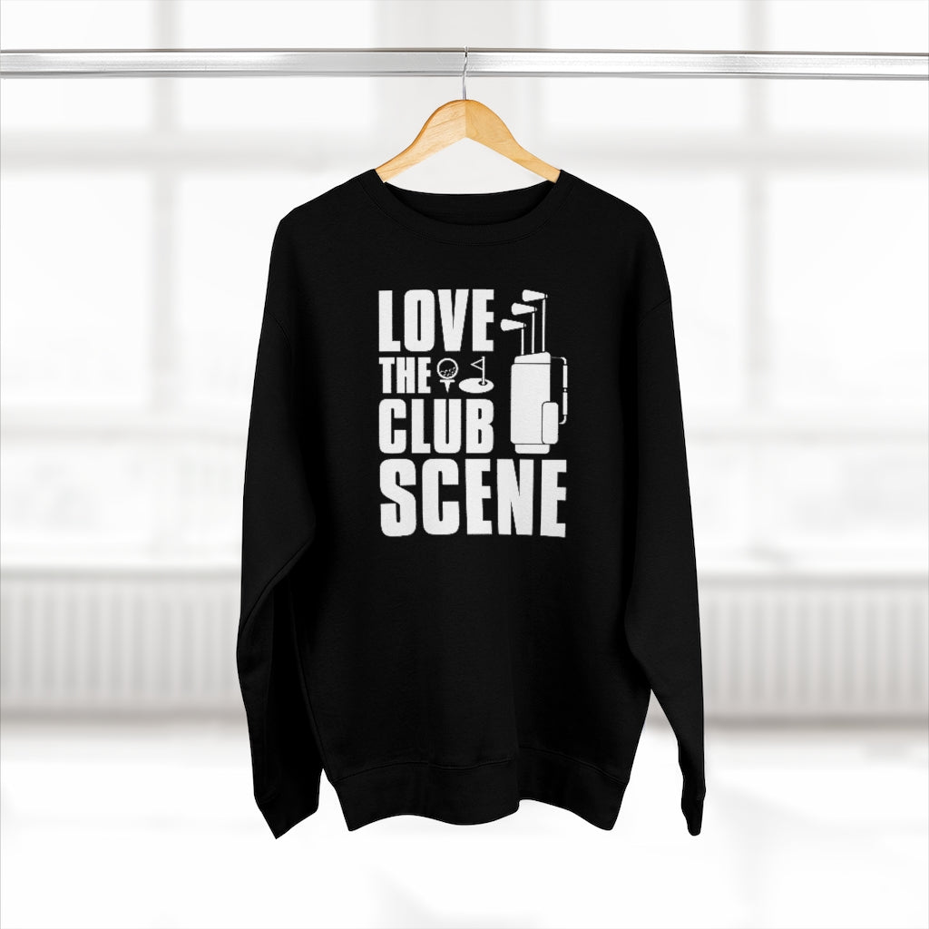 Love The Club Scene Unisex Sweatshirt