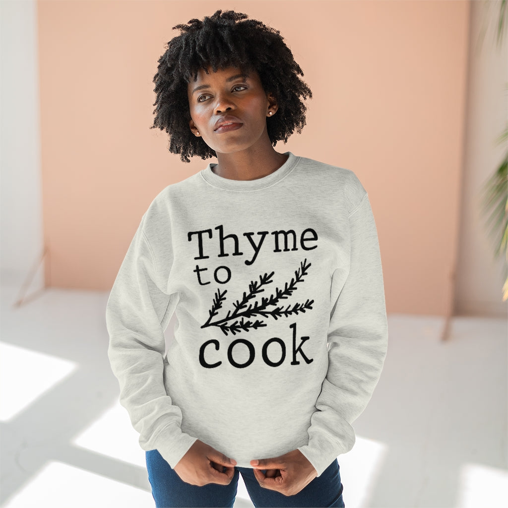 Thyme To Cook Unisex Sweatshirt