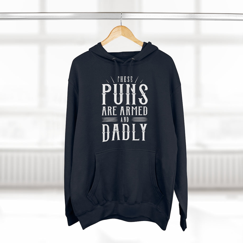 These Puns Are Armed And Dadly Unisex Hoodie