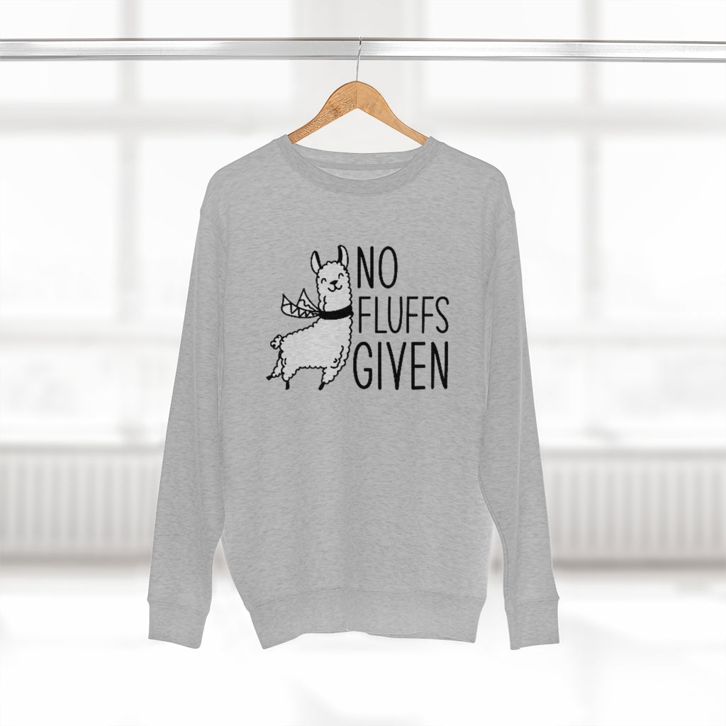 No Fluffs Given Unisex Sweatshirt