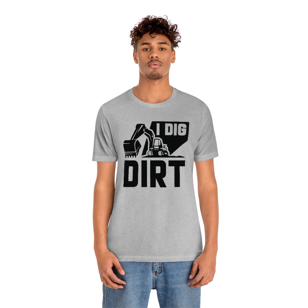 I Dig Dirt Unisex T-Shirt