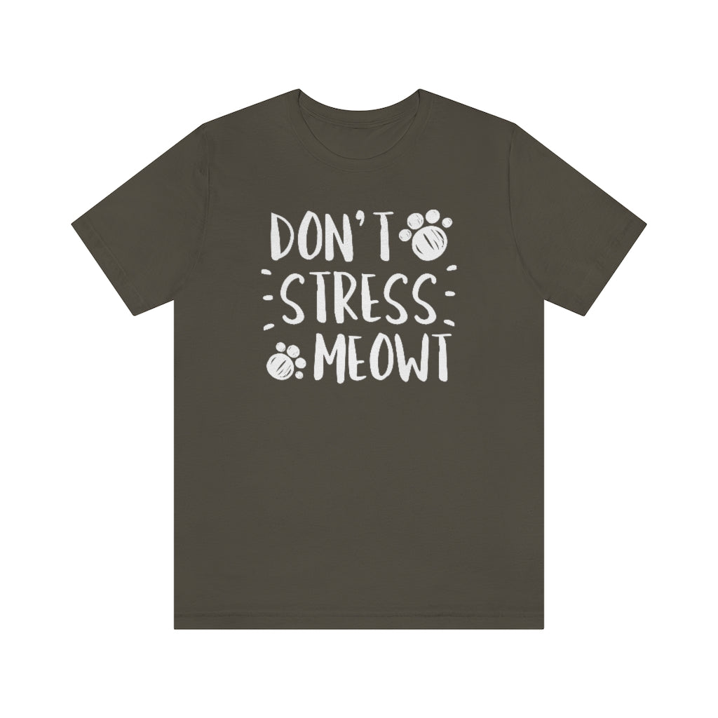 Don't Stress Meowt Unisex T-Shirt