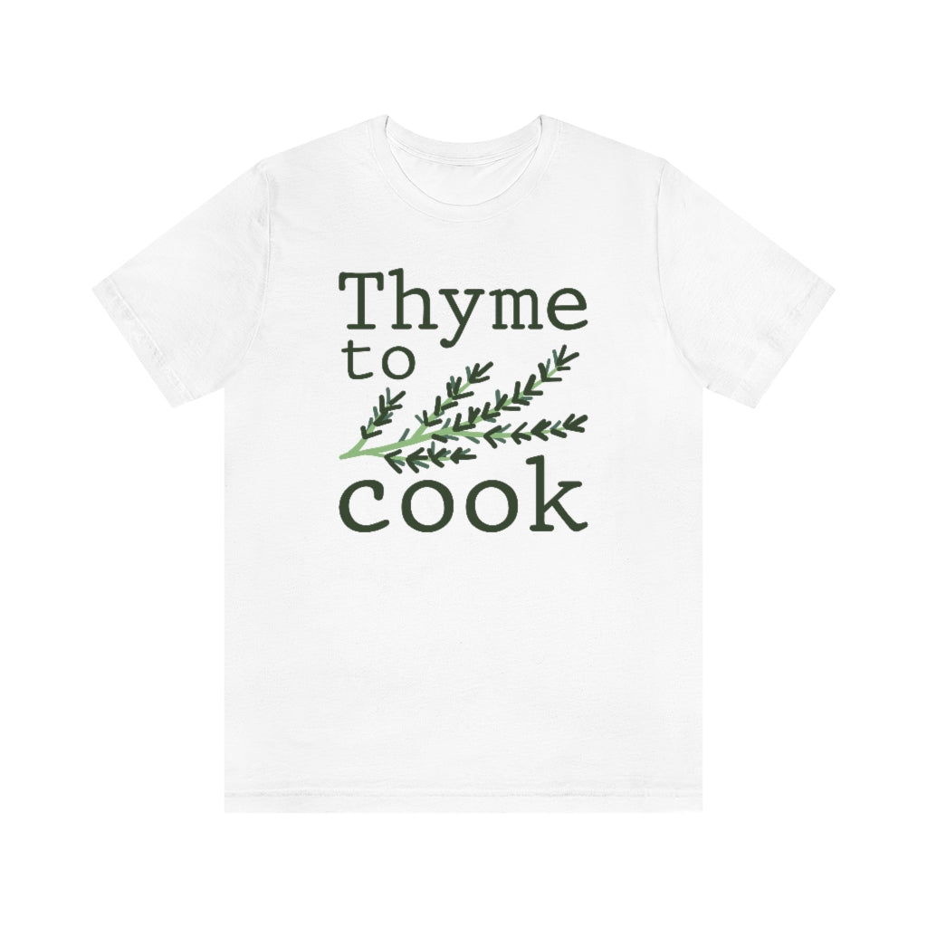 Thyme To Cook Unisex T-Shirt