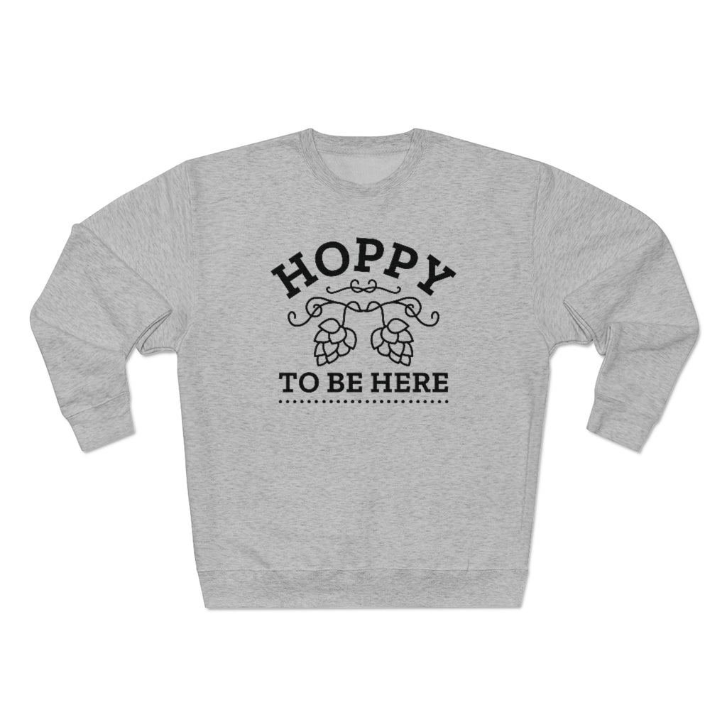 Hoppy To Be Here Unisex Sweatshirt