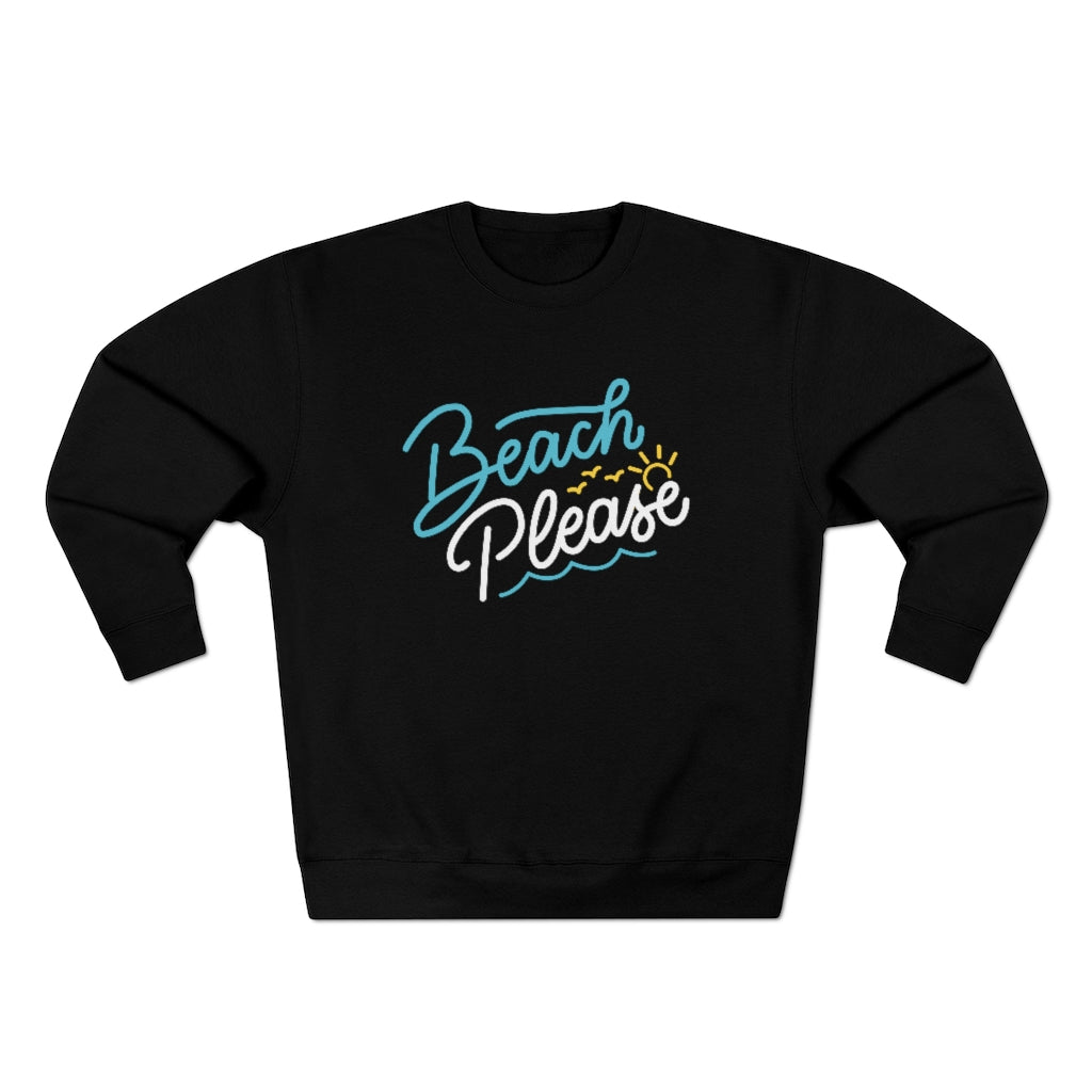 Beach Please Unisex Sweatshirt