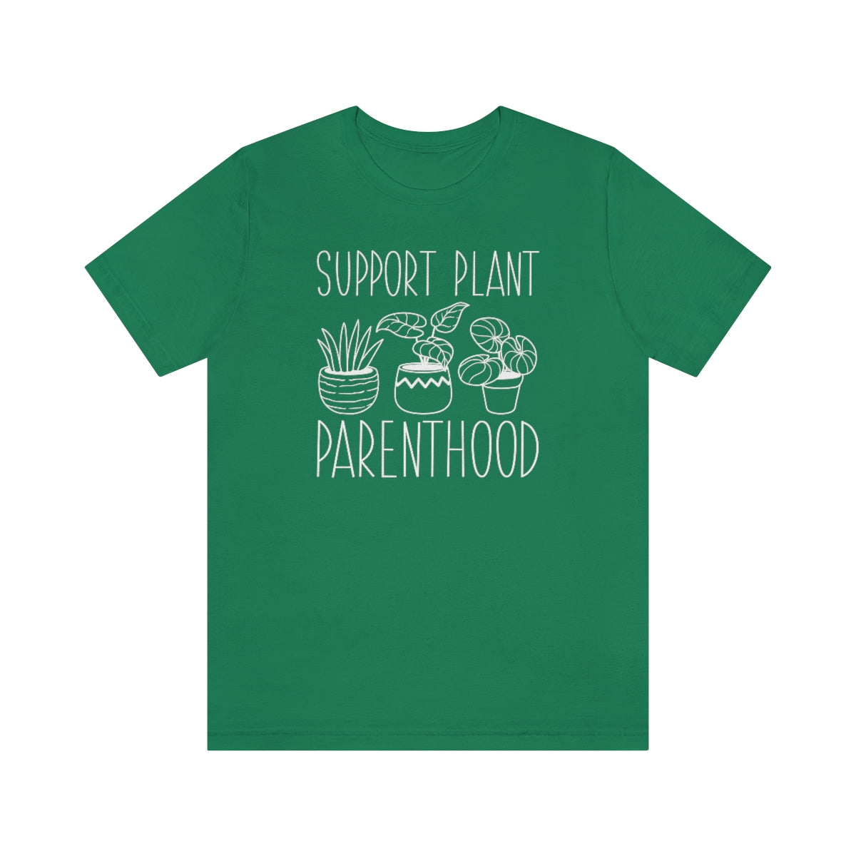 Support Plant Parenthood Unisex T-Shirt