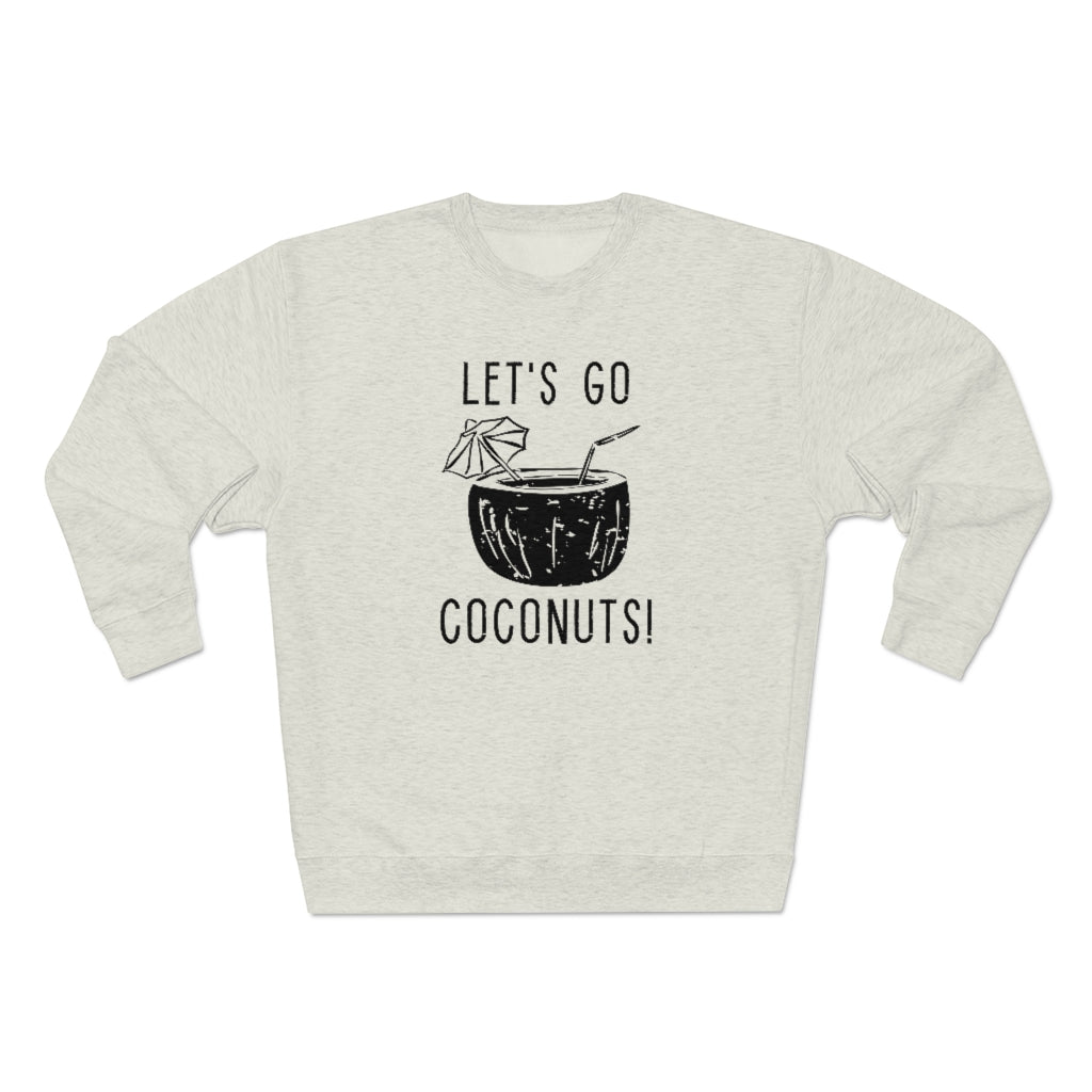 Let's Go Coconuts Unisex Sweatshirt