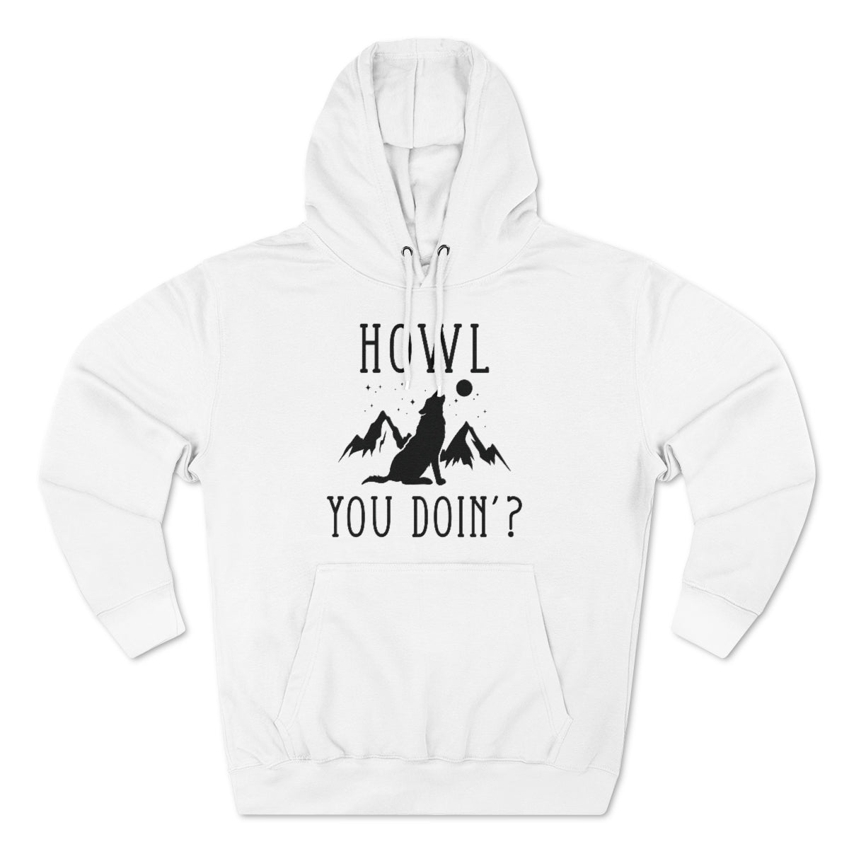 Howl You Doin Unisex Hoodie