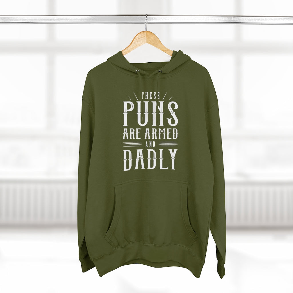 These Puns Are Armed And Dadly Unisex Hoodie