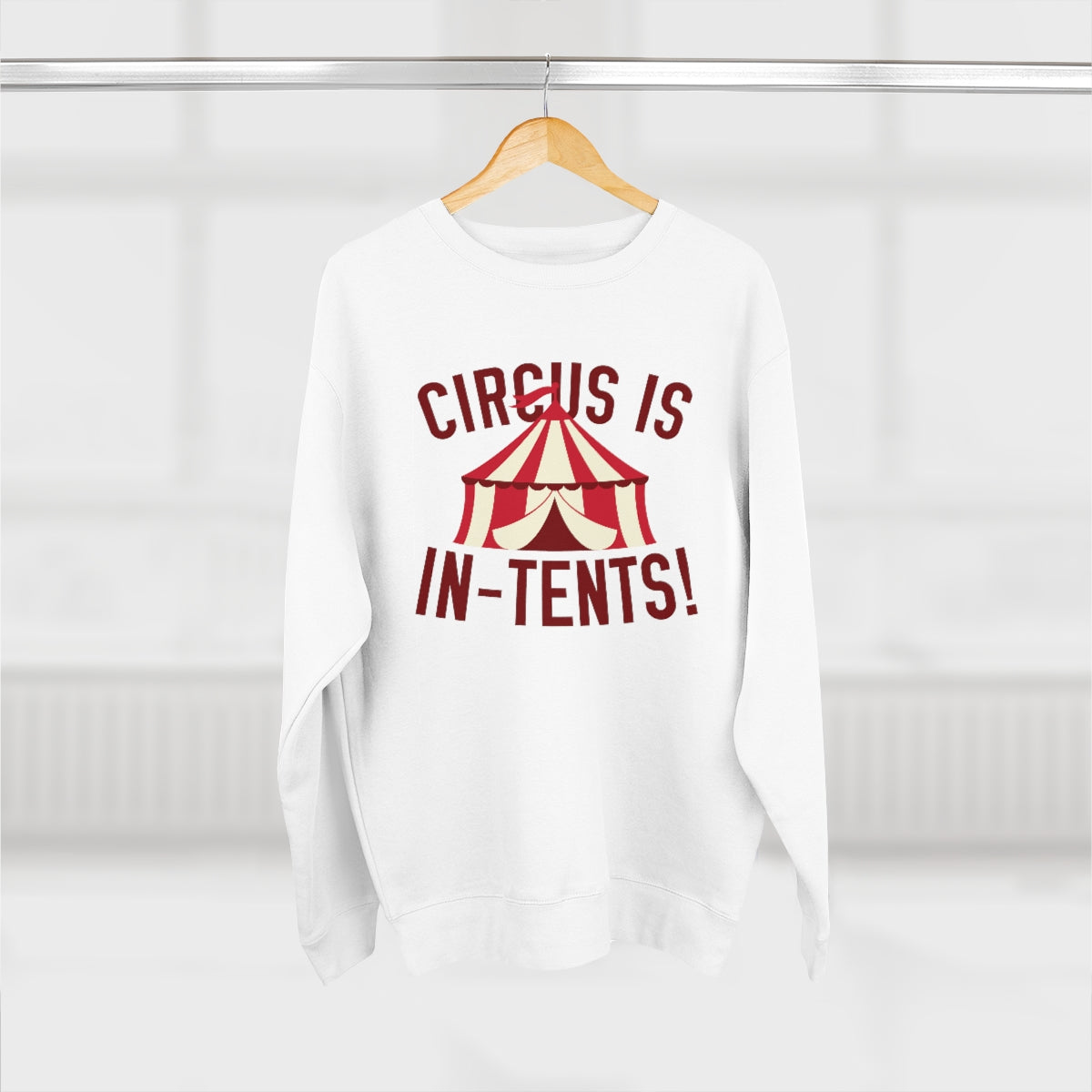 Circus Is In-Tents Unisex Sweatshirt