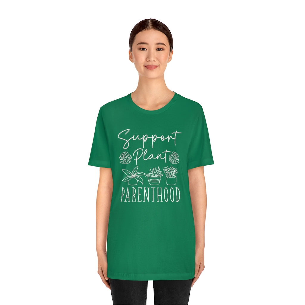 Support Plant Parenthood Unisex T-Shirt