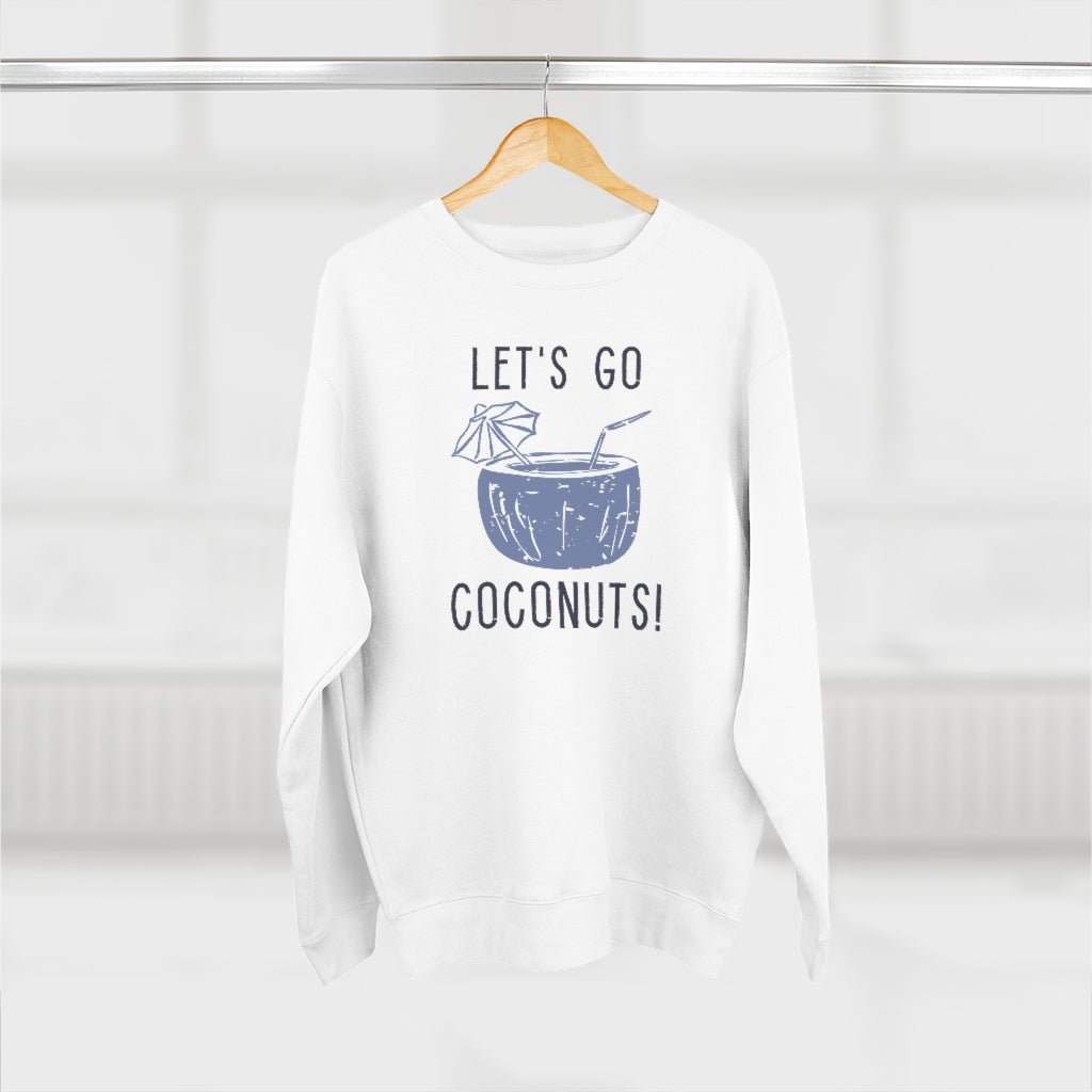 Let's Go Coconuts Unisex Sweatshirt