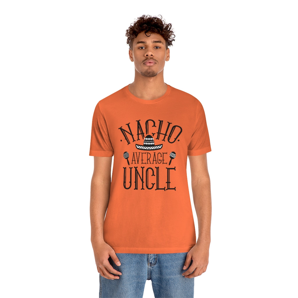 Nacho Average Uncle Unisex T-Shirt