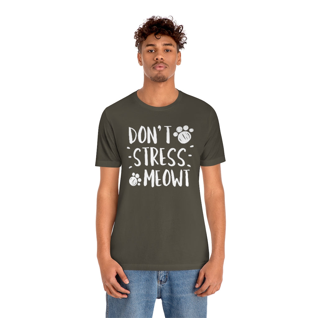 Don't Stress Meowt Unisex T-Shirt