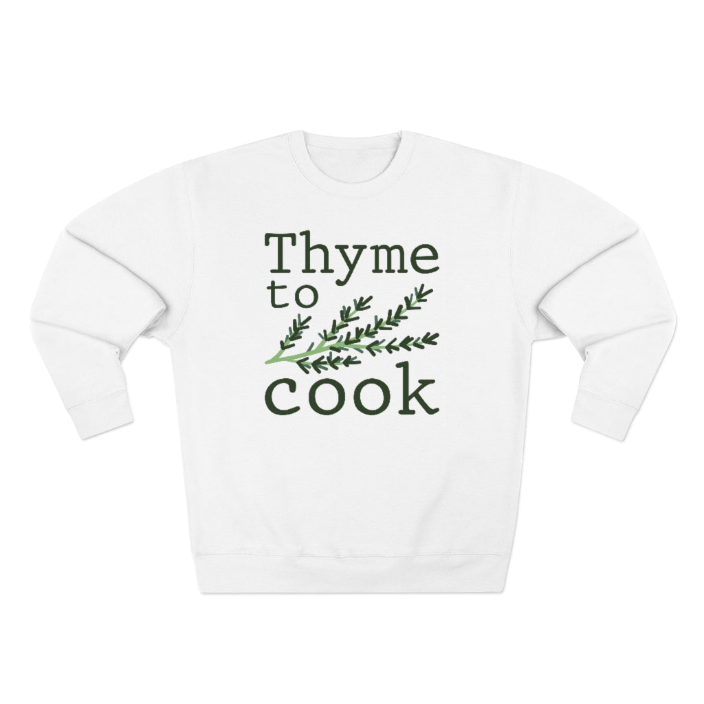 Thyme To Cook Unisex Sweatshirt