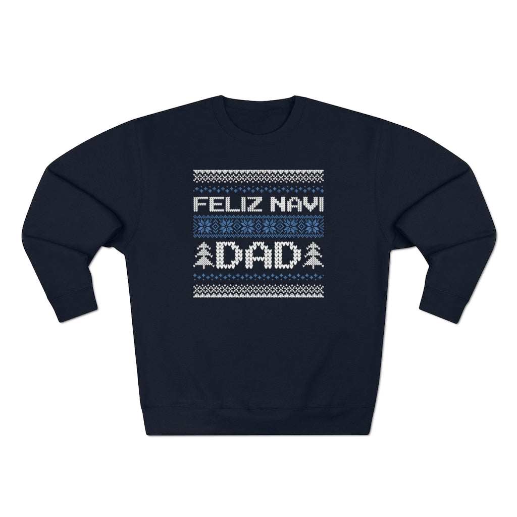 Feliz Navi Dad Unisex Sweatshirt