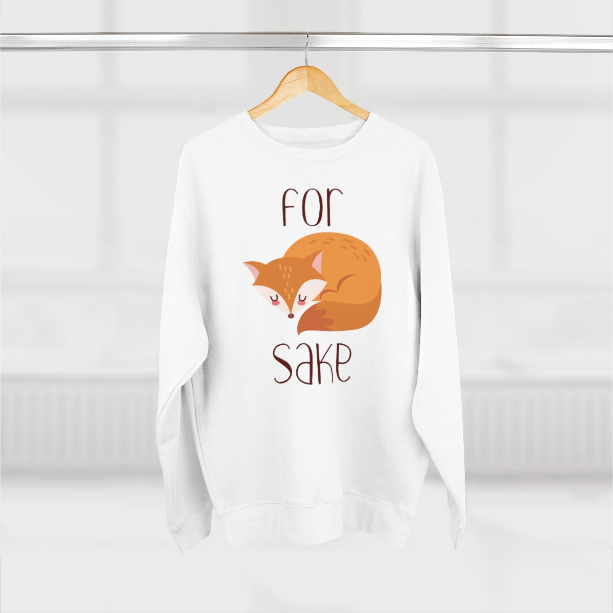 For Fox Sake Unisex Sweatshirt