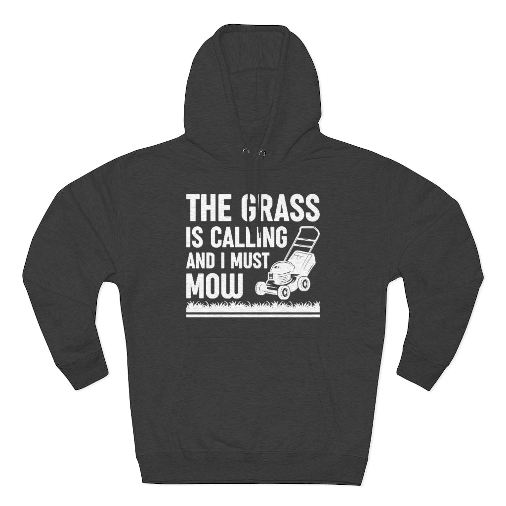 The Grass Is Calling And I Must Mow Unisex Hoodie