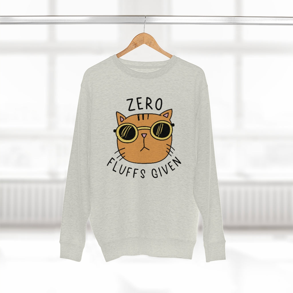 Zero Fluffs Given Unisex Sweatshirt